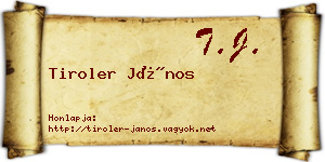 Tiroler János névjegykártya
